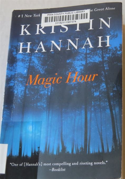 Magic Hour By Kristin Hannah A Book Review Moms Plans