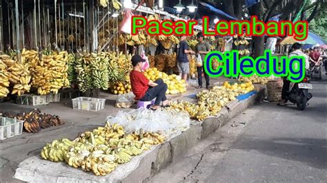 Pasar Lembang Ciledug Kota Tangerang Youtube