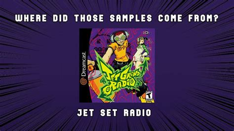 Where Did Those Samples Come From ~ Jet Set Radio Soundtrack Youtube