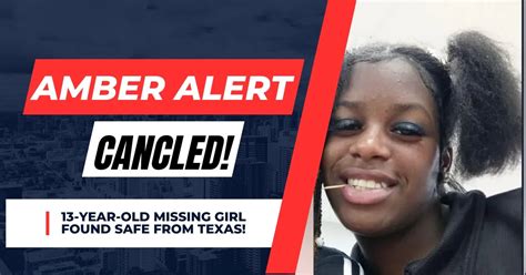 Current Amber Alert 13 Year Old Missing Girl Found Safe From Texas