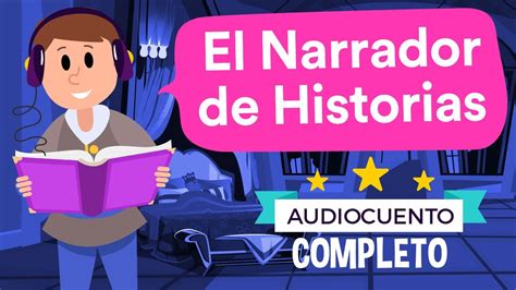 💬 El Narrador De Historias 💬 Audiocuentos Infantiles Había Una Vez