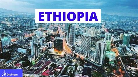10 Things You Didnt Know About Ethiopia