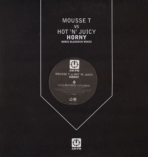 Mousse T Vs Hot N Juicy Horny Boris Dlugosch Mixes 1998 Vinyl
