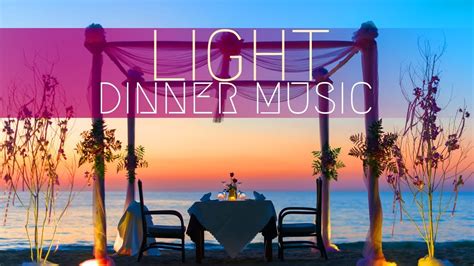 Light Dinner Music 🍷 Fancy Restaurant Music Candle Light Dinner Jazz And Bossa Nova Mix Soft