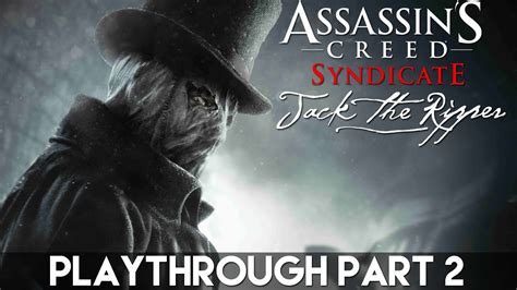 AC Syndicate Jack The Ripper Playthrough 2 YouTube