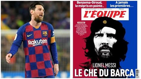 Nous avons donc vu notre. Barcelona: L'Equipe label Messi 'the Che Guevara of ...