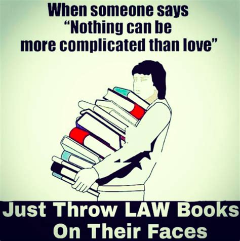 A Man Carrying Stacks Of Books With The Caption Just Throw Law Books On