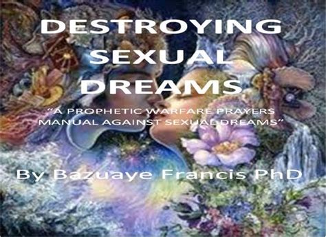 Destroying Sexual Dreams Word Of Grace Spiritual Reality Deliverance