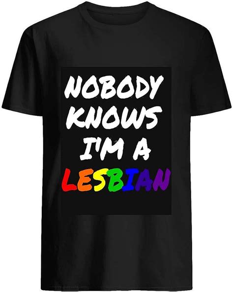 Nobody Knows I M A Lesbian 34 T Shirt Hoodie Sweatshirt Clothing