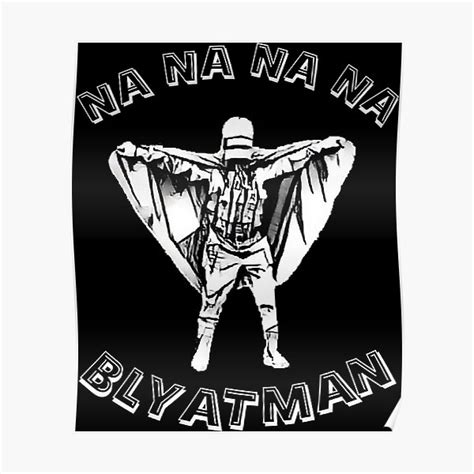 Na Na Na Na Blyatman Classic Poster For Sale By Michelleeir Redbubble