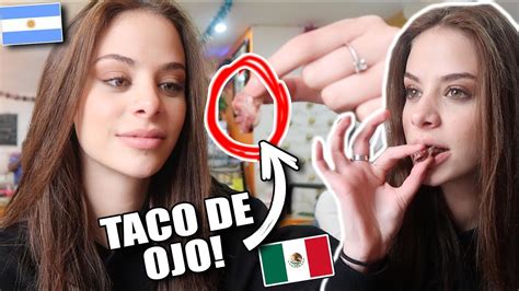 argentina probando comida mexicana tacos de ojo youtube