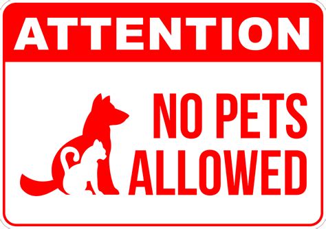 This printable sign shows a dog crossed out in red, indicating the dogs and other pets are prohibited in a park, playground, or any other area where this placard is posted. No Pet Allowed Sign