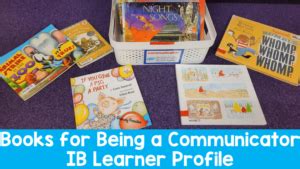 Books For Being A Communicator Ib Pyp Learner Profile