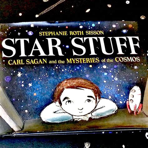 Star Stuff Carl Sagan And The Mysteries Of The