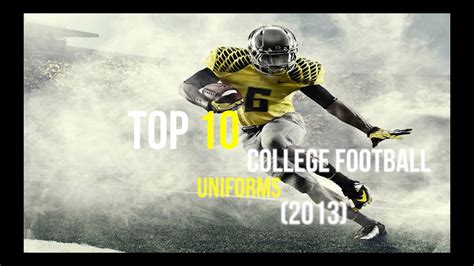 Uniforms, especially in college football, are unique. Top 10 College Football Uniforms (2013) - YouTube