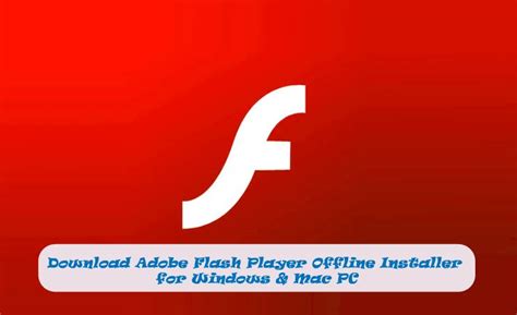 With adobe flash player, you can now play flash games on any computer. Download Adobe Flash Player 32.0.0.387 Offline Installer - Windows, Mac.