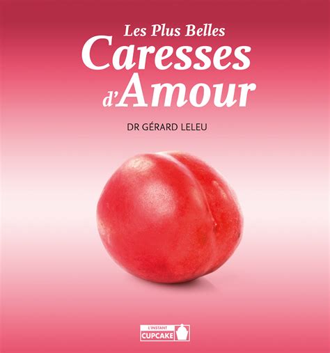 Les Plus Belles Caresses Damour Gérard Leleu Ean13