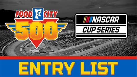 Nascar Cup Series Entry List For The Food City 500 At Bristol Motor