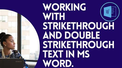 Working With Strikethrough And Double Strikethrough Text In Ms Word