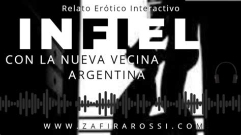 interactivo infiel con la nueva vecina argentina asmr sexy sounds gemidos argentina