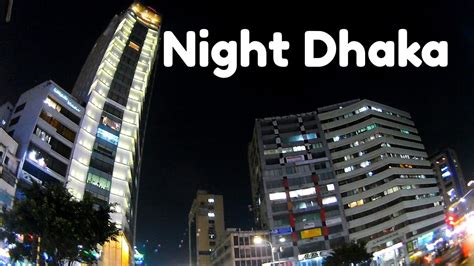 Dhaka Gulshan Night Street View Visit Dhaka Bangladesh Youtube