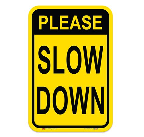 Interstate Signways Please Slow Down Sign Signs By Signways