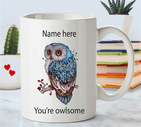 Personalized Owl Mug Owl Humor Owl T Youre Owlsome Owl Ts