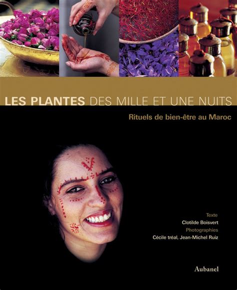 Amazon fr Les plantes des Mille et Une Nuits Rituels du bien être au Maroc Boisvert