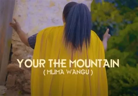 Mp3 Download Rose Muhando You Are My Mountain Lyrics Ceenaija