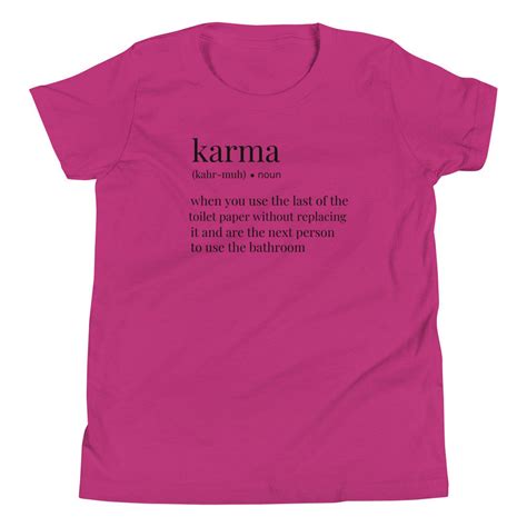 Funny Karma Shirt T Novelty Karma Kids Men Womens Funny Humor T