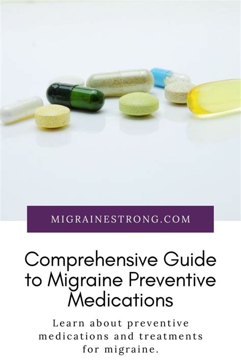 A Comprehensive Guide To Migraine Preventive Medications And Other
