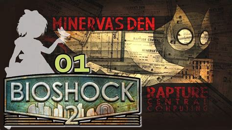 Bioshock 2 Dlc 01 Subject Sigma Minervas Den Remastered Lets Play