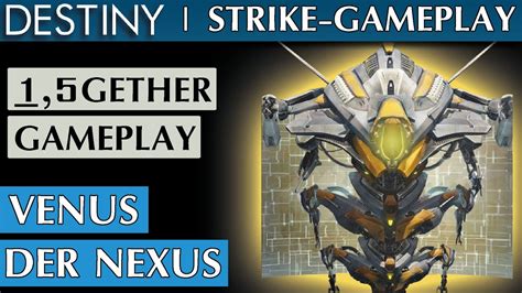 Destiny Lets Play Strike 009 Der Nexus Venus Heroisch Als
