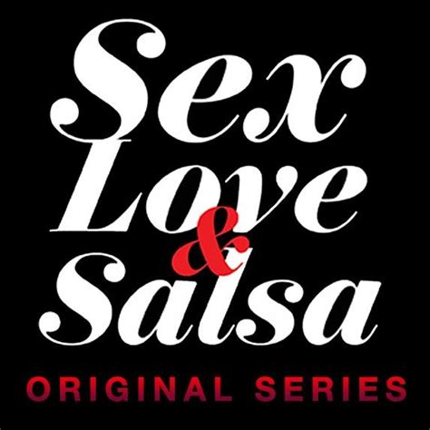 Sex Love And Salsa
