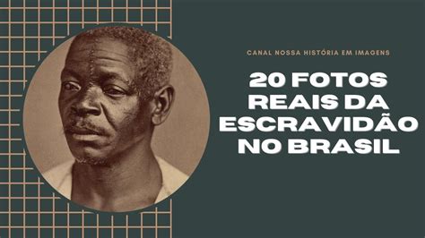 Fotos Reais Sobre A Escravid O No Brasil Historia