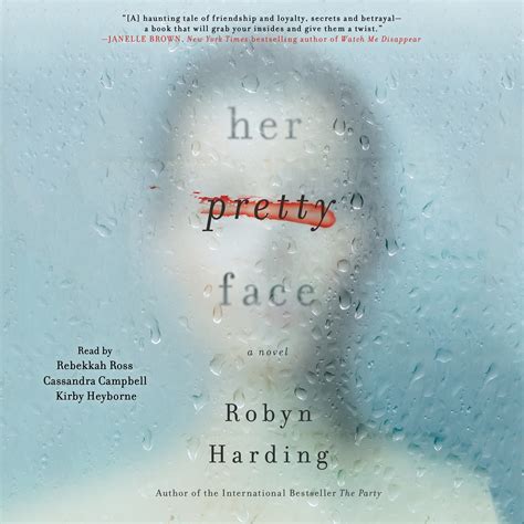 Her Pretty Face Audiobook By Robyn Harding Rebekkah Ross Cassandra