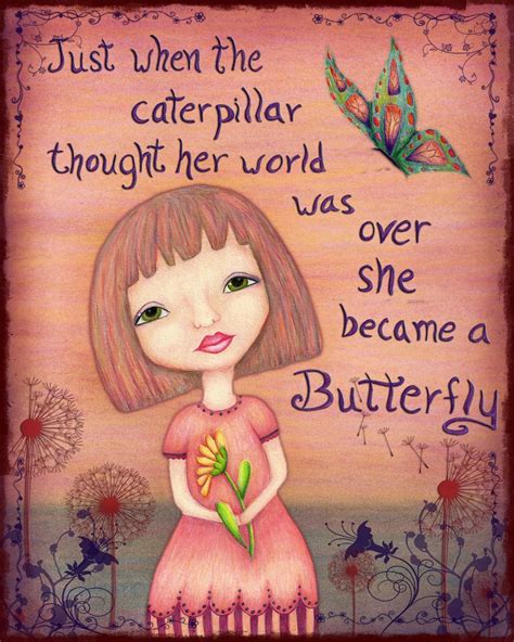 Photos by sam hannaford (big rig productions). just when the caterpillar thought her world was over, she became a butterfly! | Beautiful quotes ...