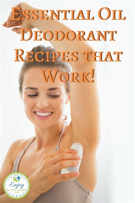 Essential Oil Deodorant Recipes Enjoy Natural Health Essential Oil Deodorant Deodorant