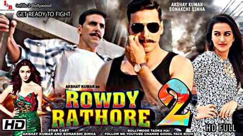 rowdy rathore 2 राउडी राठौर 2 akshay kumar and sonakshi singha new bollywood movies updates