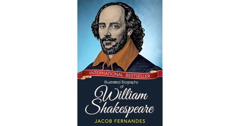 Illustrated Biography Of William Shakespeare By Jacob Fernandes
