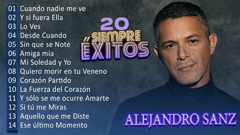 Alejandro Sanz Sus Mejores Canciones Alejandro Sanz Mix Románticas