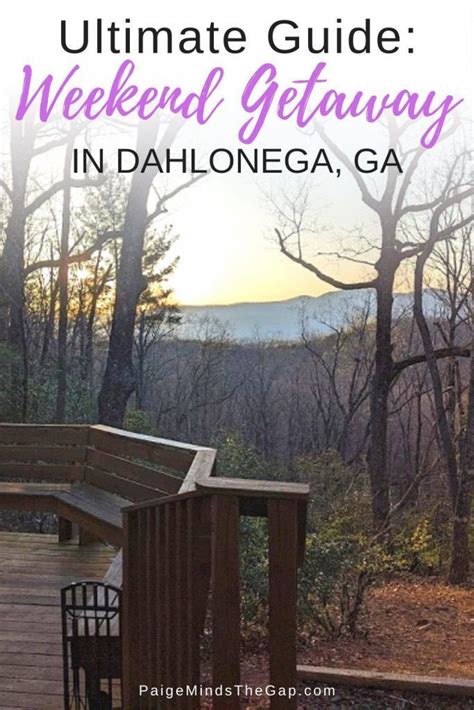 A Weekend Getaway Guide To Dahlonega Georgia