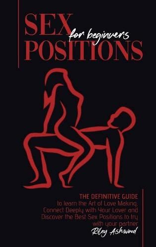 Sex Positions For Beginners By Riley Ashwood Waterstones