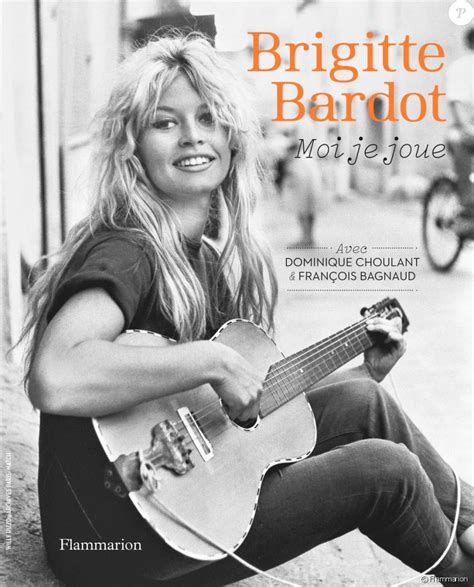 Brigitte Bardot Moi Je Joue Avec Dominique Choulant Et Fran Ois