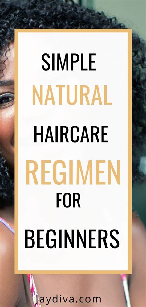 Simple Natural Hair Care Regimen For Beginners Jaydiva Jaydiva