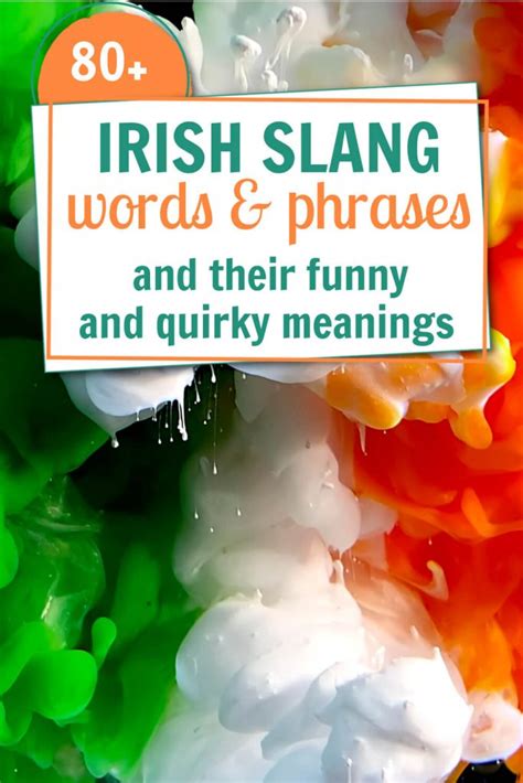 80 Hilarious Irish Slang Words And Phrases And Their Meanings