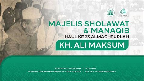 Majelis Sholawat Manaqib I Haul Ke Almaghfurlah Kh Ali Maksum