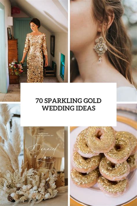 70 sparkling gold wedding ideas weddingomania