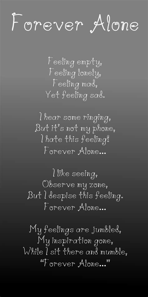 Roses are red, i have a phone, nobody texts me, forever a. Forever Alone Quotes. QuotesGram