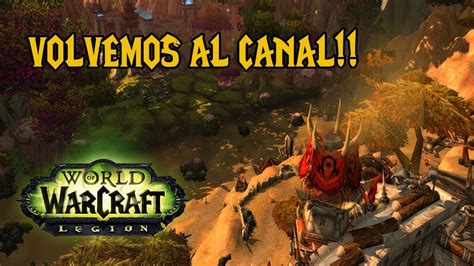 Vuelta Al Canal Maldita Horda World Of Warcraft Brujo
